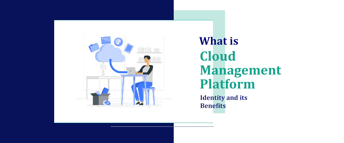 What is Cloud Management Platform Identity and its Benefits